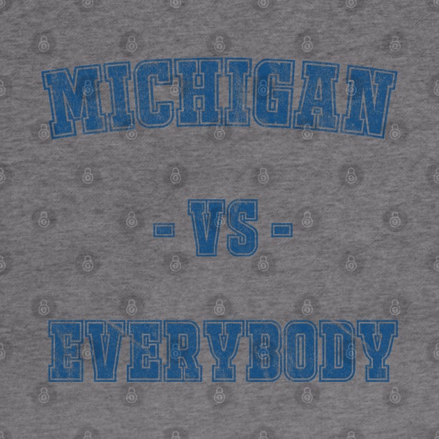 Michigan vs Everybody - Vintage by misuwaoda